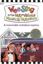 Watch Wee Sing in the Marvelous Musical Mansion 1channel