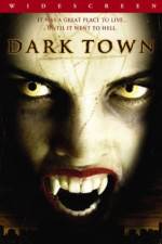 Watch Dark Town 1channel