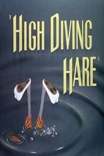 Watch High Diving Hare (Short 1949) 1channel