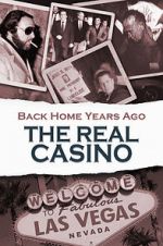 Watch Back Home Years Ago: The Real Casino 1channel