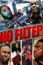 Watch No Filter the Film 1channel