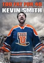 Watch Kevin Smith: Too Fat for 40! (TV Special 2010) 1channel