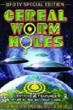 Watch Cereal Worm Holes 2 1channel