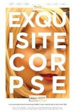 Watch The Exquisite Corpse Project 1channel