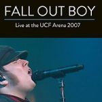 Watch Fall Out Boy: Live from UCF Arena 1channel