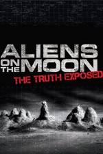 Watch Aliens on the Moon: The Truth Exposed 1channel