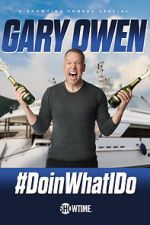 Watch Gary Owen: #DoinWhatIDo (TV Special 2019) 1channel