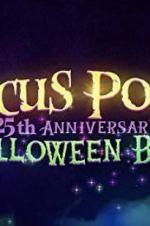 Watch The Hocus Pocus 25th Anniversary Halloween Bash 1channel