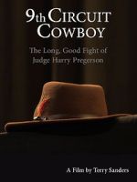 Watch 9th Circuit Cowboy - The Long, Good Fight of Judge Harry Pregerson 1channel