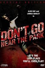 Watch Don't Go Near the Park 1channel
