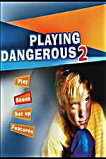 Watch Playing Dangerous 2 1channel