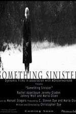 Watch Something Sinister 1channel