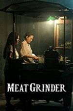 Watch Meat Grinder 1channel