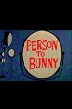 Watch Person to Bunny 1channel