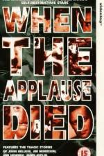 Watch When the Applause Died 1channel