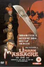 Watch Urban Massacre 1channel