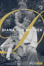 Watch Diana, Our Mother: Her Life and Legacy 1channel