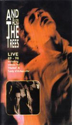 Watch And Also the Trees: Live 89-98 1channel