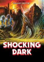 Watch Shocking Dark 1channel