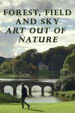 Watch Forest, Field & Sky: Art Out of Nature 1channel