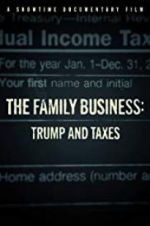 Watch The Family Business: Trump and Taxes 1channel