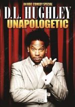 Watch D.L. Hughley: Unapologetic (TV Special 2007) 1channel