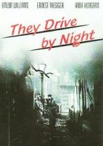 Watch They Drive by Night 1channel