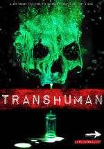 Watch Transhuman 1channel