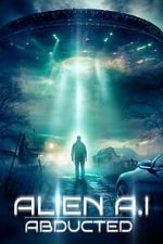 Watch Alien AI: Abducted 1channel