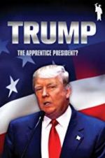 Watch Donald Trump: The Apprentice President? 1channel
