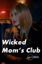 Watch Wicked Mom\'s Club 1channel