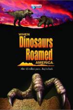 Watch When Dinosaurs Roamed America 1channel