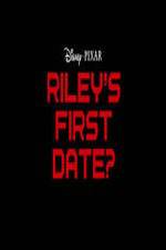 Watch Riley's First Date? 1channel