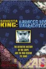 Watch Gangsta King: Raymond Lee Washington 1channel