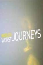 Watch World\'s Worst Journeys from Hell 1channel