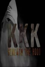 Watch KKK: Beneath the Hood 1channel