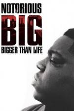 Watch Notorious BIG Bigger Than Life 1channel