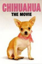 Watch Chihuahua The Movie 1channel