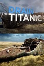 Watch Drain the Titanic 1channel