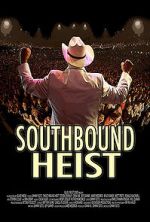 Watch Southbound Heist 1channel