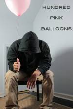 Watch One Hundred Pink Balloons 1channel