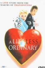 Watch A Life Less Ordinary 1channel