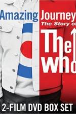 Watch Amazing Journey The Story of The Who 1channel