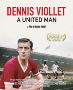 Watch Dennis Viollet: A United Man 1channel