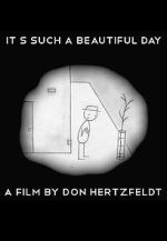 Watch It's Such a Beautiful Day (Short 2011) 1channel