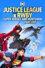 Watch Justice League x RWBY: Super Heroes and Huntsmen Part One 1channel