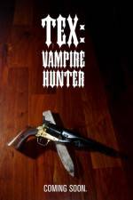 Watch Tex Vampire Hunter 1channel