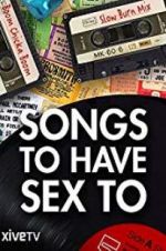 Watch Songs to Have Sex To 1channel