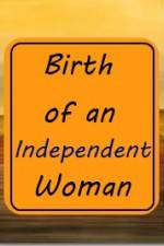 Watch Birth of an Independent Woman 1channel