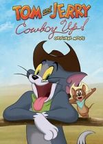 Watch Tom and Jerry: Cowboy Up! 1channel